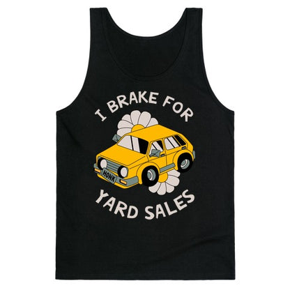 I Brake For Yard Sales Tank Top