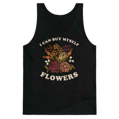 I Can Buy Myself Flowers Tank Top