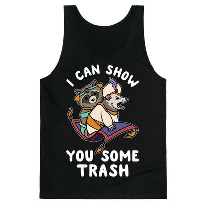 I Can Show You Some Trash Racoon Possum Tank Top