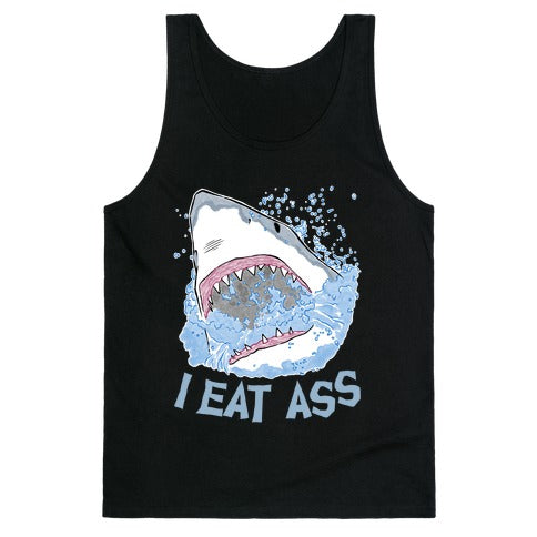 I Eat Ass Shark Tank Top