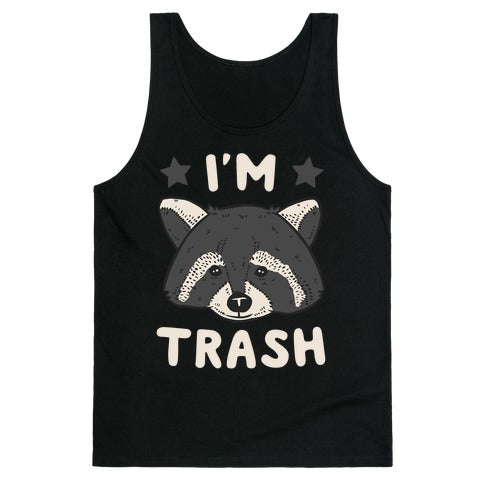 I'm Trash (Raccoon) Tank Top