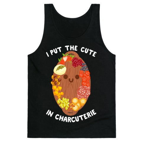I Put the Cute In Charcuterie Tank Top