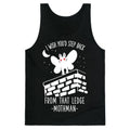 I Wish You'd Step Back From That Ledge Mothman Tank Top