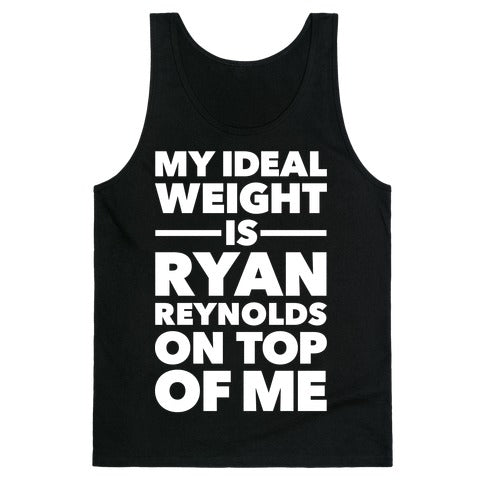 Ideal Weight (Ryan Reynolds) Tank Top