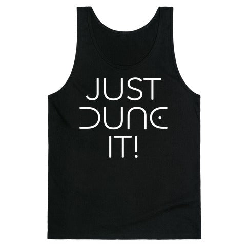 Just Dune It Parody Tank Top