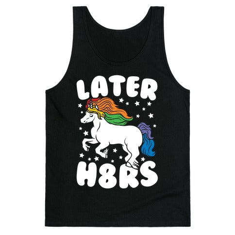Later H8rs Tank Top