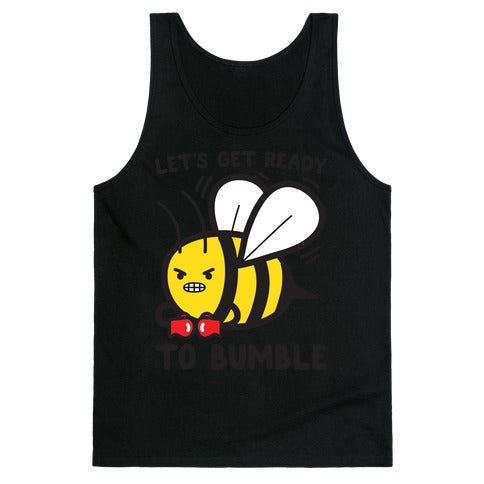 Let's Get Ready To Bumble Tank Top