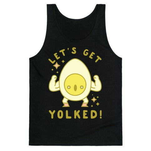 Let's Get Yolked Tank Top