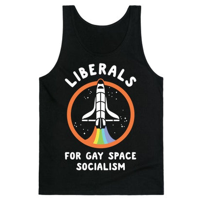 Liberals For Gay Space Socialism Tank Top