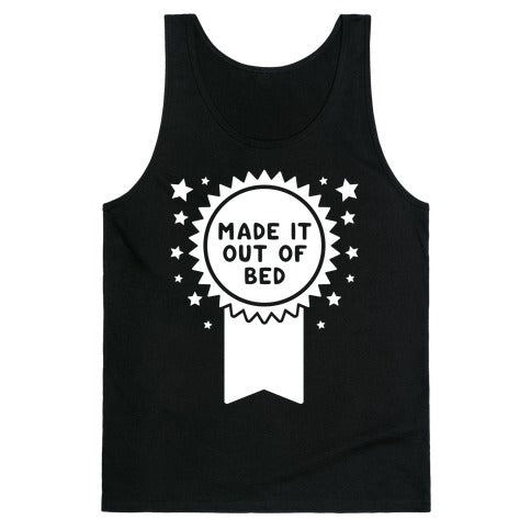 Made It Out Of Bed Tank Top