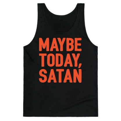 Maybe Today Satan Parody White Print Tank Top
