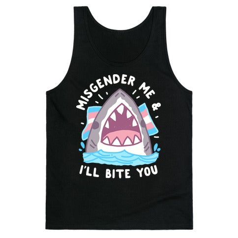 Misgender Me & I'll Bite You (Trans Flag) Tank Top