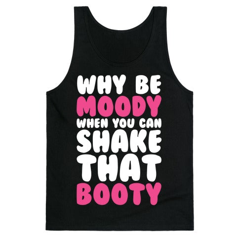 Moody Booty Tank Top