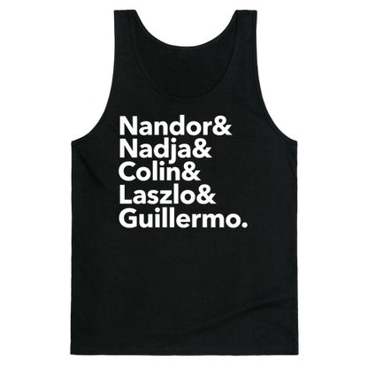 Nandor & Nadja & Laszlo & Colin & Guillermo  Tank Top