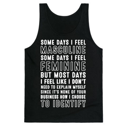 None Of Your Business How I Identify Tank Top