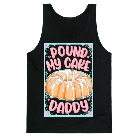 Pound My Cake Daddy Tank Top