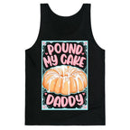 Pound My Cake Daddy Tank Top