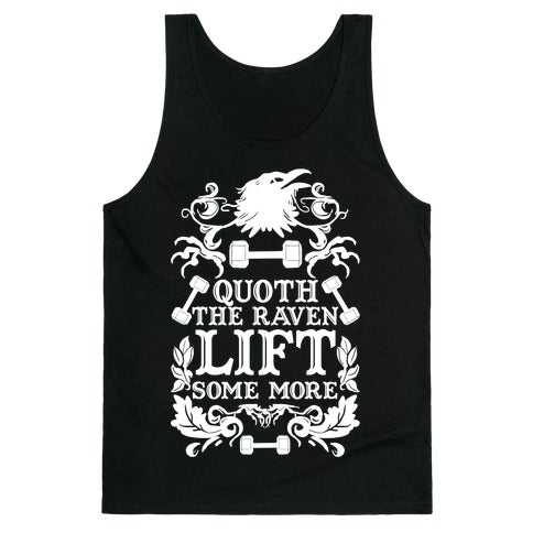 Quoth The Raven Lift Some More Tank Top
