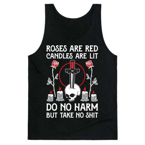Rose Are Red, Candles Are Lit, Do No Harm, But Take No Shit Tank Top