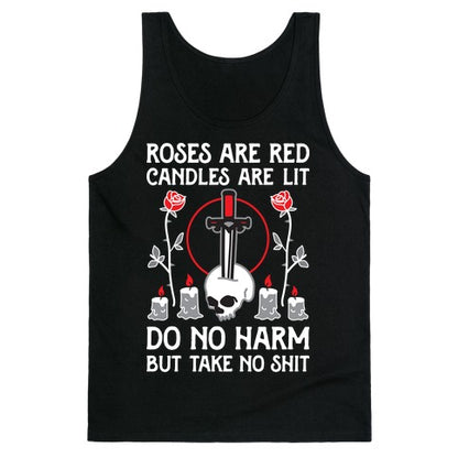 Rose Are Red, Candles Are Lit, Do No Harm, But Take No Shit Tank Top