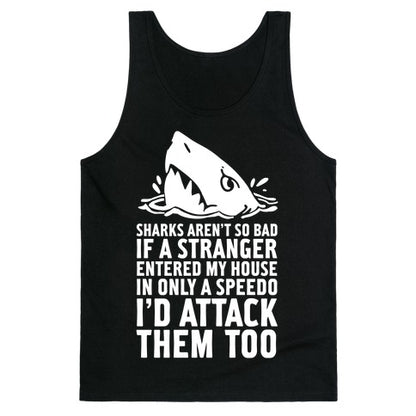 Sharks Aren't So Bad Tank Top