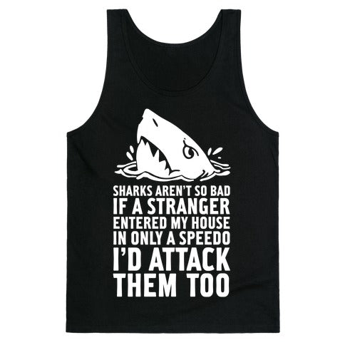 Sharks Aren't So Bad Tank Top