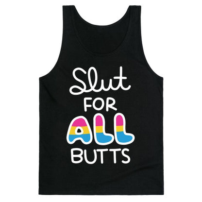 Slut for All Butts (Pansexual) Tank Top