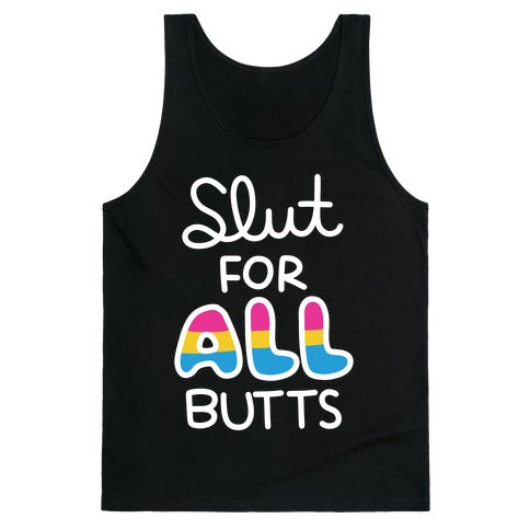 Slut for All Butts (Pansexual) Tank Top