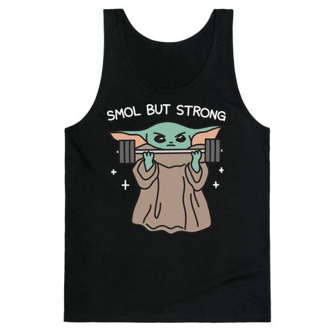 Smol But Strong Baby Yoda Tank Top