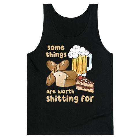 Some Things Are Worth Shitting For (Gluten Allergy) Tank Top