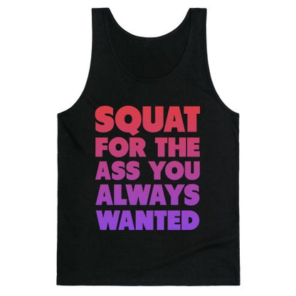 Squat for the Ass You Want Tank Top