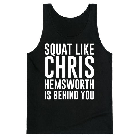 Squat Like Chris Hemsworth is Behind You White Print Tank Top