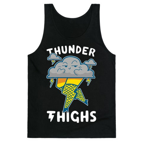 Thunder Thighs Tank Top