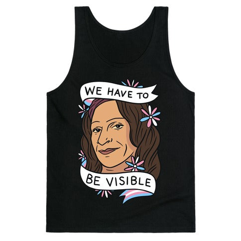 We Have To Be Visible Sylvia Rivera Tank Top