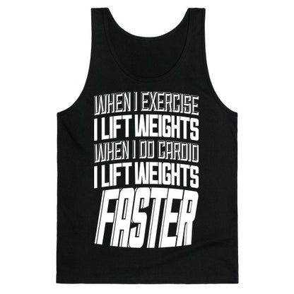 When I Exercise... Tank Top