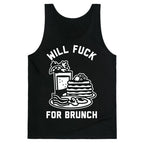 Will Fuck For Brunch Tank Top