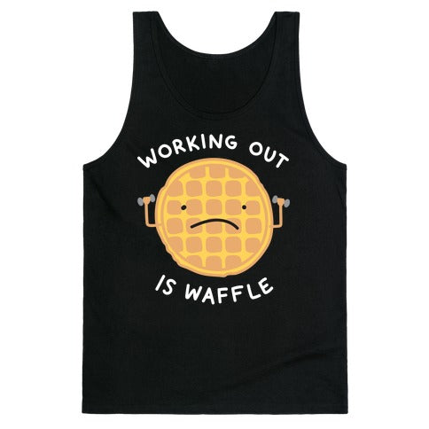 Working Out Is Waffle Tank Top