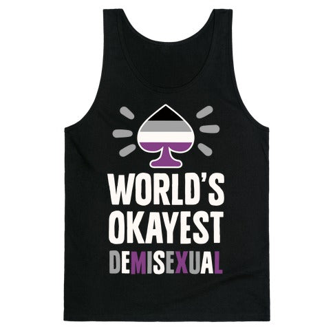 World's Okayest Demisexual Tank Top