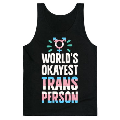 World's Okayest Trans Tank Top