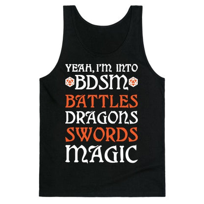 Yeah, I'm Into BDSM - Battles, Dragons, Swords, Magic (DnD) Tank Top