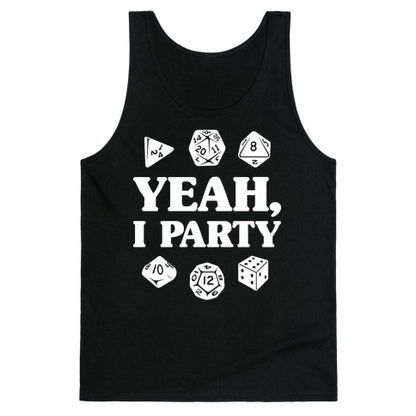 Yeah, I Party (Dungeons and Dragons) Tank Top