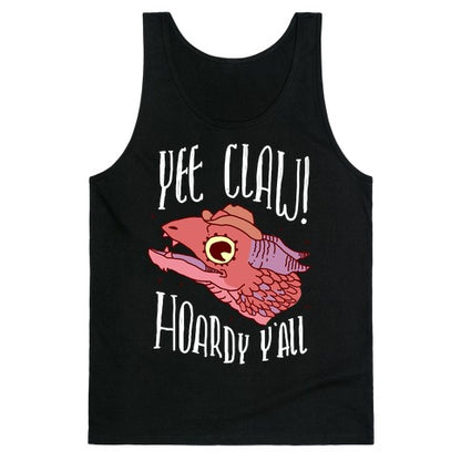 Yee Claw Hoardy Y'all Tank Top