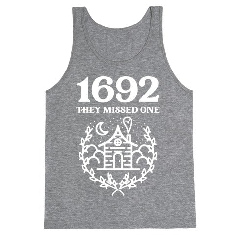 1692 They Missed One Tank Top
