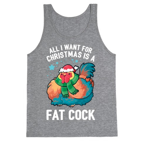All I Want For Christmas Is A Fat Cock Tank Top
