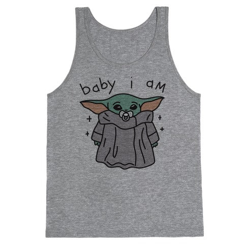 Baby I Am (Yoda) Tank Top