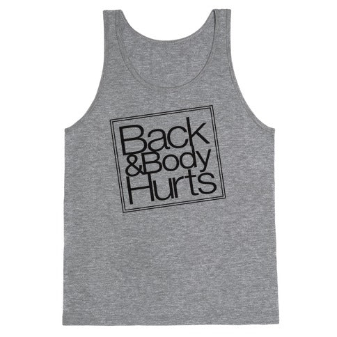 Back & Body Hurts Parody Tank Top