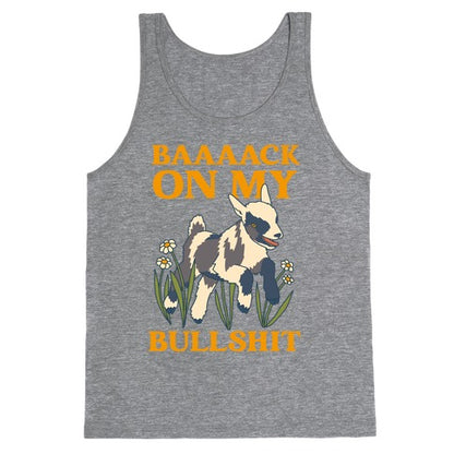 Back On My Bullshit (goat) Tank Top