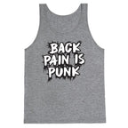 Back Pain Is Punk Tank Top