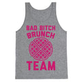 Bad Bitch Brunch Team Tank Top