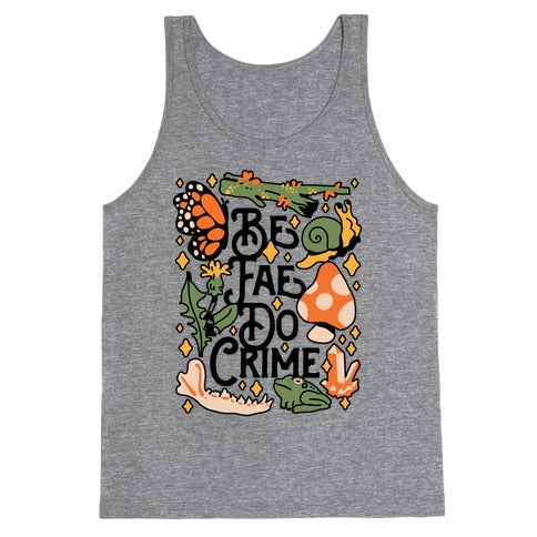 Be Fae Do Crime  Tank Top
